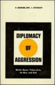 Diplomacy Of Aggression-Berlin-Rome-Tokyo Axis