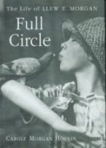 Full Circle: The Life Of Llew E. Morgan