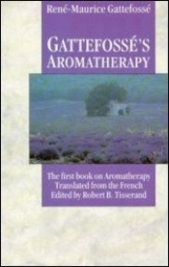 Gattefosse's Aromatherapy