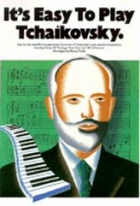 It's Easy To Play Tchaikovsky