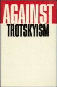 Against Trotskyism