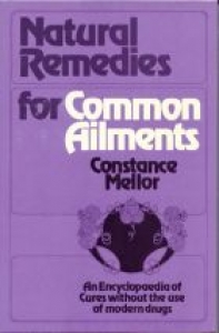 Natural Remedies For Common Ailments: An Encyclopedia