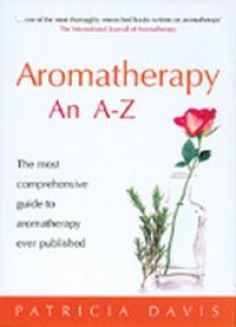 Aromatherapy An A-Z