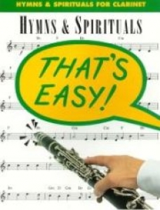 That's Easy-Hymns & Spirtuals Clarinet