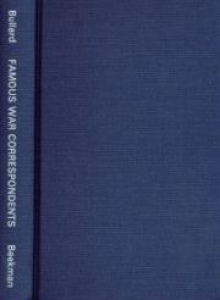 Famous War Correspondents: (Famous Newspaperman Series)