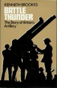 Battle Thunder: The Story Of Britain's Artillery HB