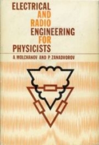 Electrical & Radio Engineering For Physicists