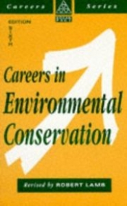 Careers In Environmental Conservation (UK: 6th Edition)