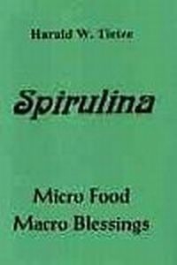 Spirulina-Micro Food, Macro Blessings