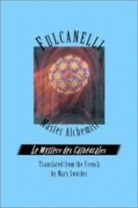 Fulcanelli-Master Alchemist (Le Mystere des Cathedrals)