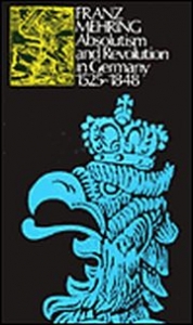 Absolutism & Revolution in Germany