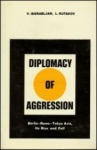 Diplomacy Of Aggression-Berlin-Rome-Tokyo Axis