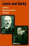Lenin And Gorky-Letters, Reminiscences, Articles