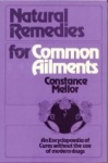 Natural Remedies For Common Ailments: An Encyclopedia