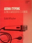 Audio-Typing: A Progressive Course
