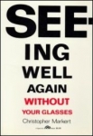 Seeing Well Again Without Your Glasses