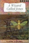 Wizard Called Jones, A: Simon Jones & the Wizard Trilogy