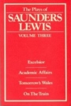 Plays by Saunders Lewis-Volume 3