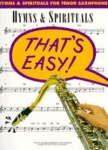 That's Easy-Hymns & Spirtuals Tenor Sax