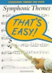 That's Easy-Symphonic Themes For Flute