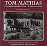 Tom Mathias: Folk Life Photographer
