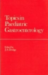 Topics In Paediatric Gastroenterology