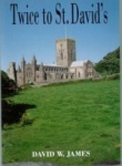 Twice To St. David's