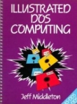 Illustrated DOS Computing