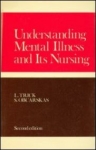 Understanding Mental Illness & Its Nursing