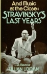 And Music At The Close: Stravinsky
