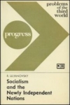 Socialism And The Newly Independent Nations