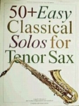 50+ Easy Classical Solos for Tenor Sax