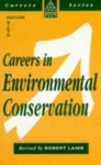 Careers In Environmental Conservation (UK: 6th Edition)