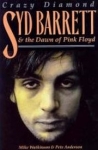 Crazy Diamond: Syd Barrett & the Dawn of Pink Floyd