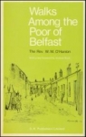 Walks Among The Poor Of Belfast