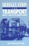 Deregulation & Transport: Market Forces in the Modern World