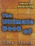 Ultimate Book Of Tiles-Floors