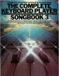 Complete Keyboard Player Songbook 3